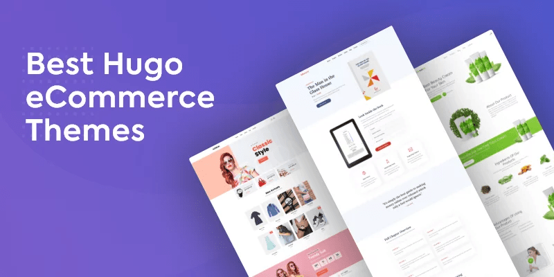 6 Best Hugo E-Commerce Themes For 2024 (Free & Premium)